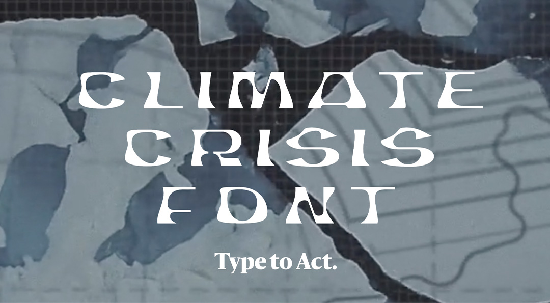 기후 위기를 표현한 기후 위기 폰트 ‘The Climate Crisis Font’